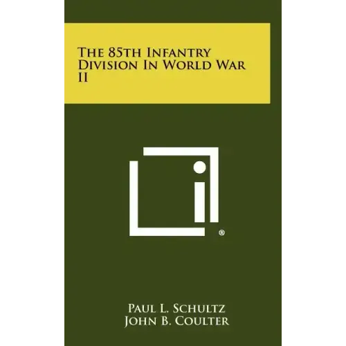 The 85th Infantry Division in World War II