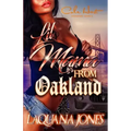 Lil Mama From Oakland: An African American Urban Fiction Standalone