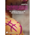 Revulsion: The Paradox of Disgust in the Rape-Revenge Narrative