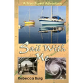 Sail With Me: Two People, Two Boats, One Adventure