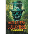 The Clarity of Cold Steel