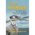 The Shy Assassin: The Inspiring Story of Cyril 'Frank' Babbage, Battle of Britain Spitfire Ace Turned D-Day Mosquito Pilot
