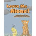Leave Me Alone!