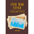 Civil War Fever: A Reenactor's Catchall