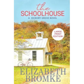 The Schoolhouse (Large Print): A Hickory Grove Novel