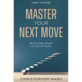 Habit Change: Be One Step Ahead of The Life Game