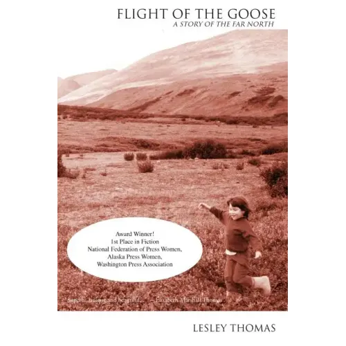 Flight of the Goose: a Story of the Far North