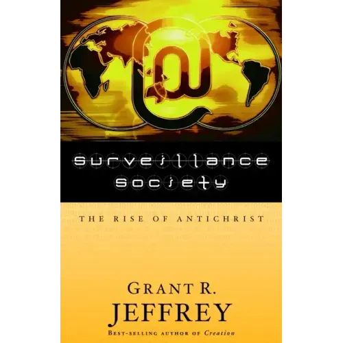 Surveillance Society: The Rise of Antichrist