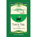 Toto's Tale and True Chronicle of Oz