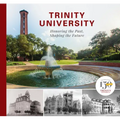 Trinity University: Honoring the Past, Shaping the Future