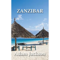Zanzibar: Travel Guide