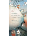 At the Same Moment, Around the World