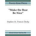 "Make the Bear Be Nice"