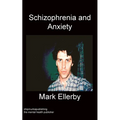 Schizophrenia And Anxiety