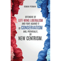 Offensive of left-wing liberalism and fight against it by conservatism and, potentially, by new centrism.