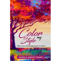 Color My Style: Discover The Uniqueness In You!
