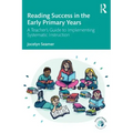 Reading Success in the Early Primary Years: A Teacher's Guide to Implementing Systematic Instruction