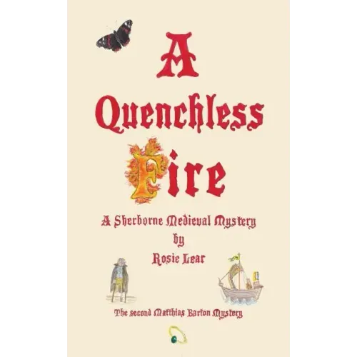 A Quenchless Fire: The Second Sherborne Medieval Mystery