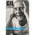 Gil Evans: Out of the Cool: His Life and Music