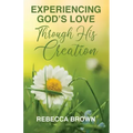 Experiencing God's Love Through His Creation