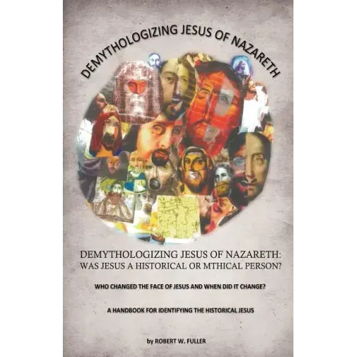 Demythologizing Jesus of Nazareth: Was Jesus a Historical or Mthical Person?