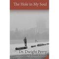 The Hole in My Soul