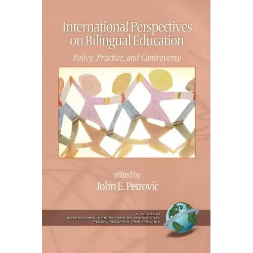 International Perspectives on Bilingual Education: Policy, Practice, and Controversy (PB)