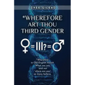 Wherefore Art Thou Third Gender?