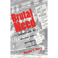 Brutal Need: Lawyers and the Welfare Rights Movement, 1960-1973