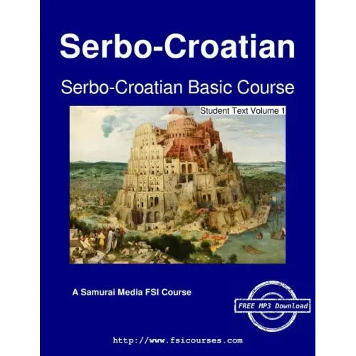 Serbo-Croatian Basic Course - Student Text Volume 1
