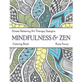 Mindfulness & Zen Coloring Book: Stress Relieving Art Therapy Designs (calm coloring book)