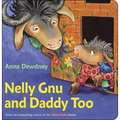 Nelly Gnu and Daddy Too