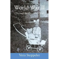 World War II: (Through the Eyes of a Child)