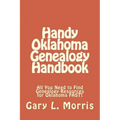Handy Oklahoma Genealogy Handbook: All You Need to Find Genealogy Resources for Oklahoma FAST!