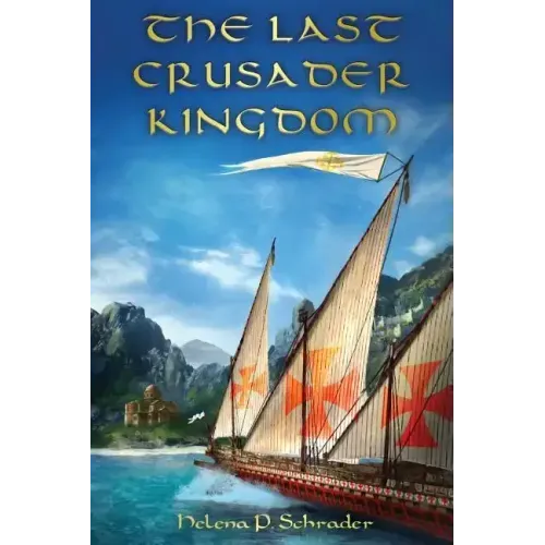 The Last Crusader Kingdom: Dawn of a Dynasty in Twelfth-Century Cyprus
