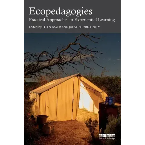 Ecopedagogies: Practical Approaches to Experiential Learning