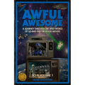 Awful Awesome: Sci-Fi Volume 1: A journey Through So-Bad-It's-Good Sci-Fi Films
