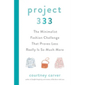 Project 333: The Minimalist Fashion Challenge That Proves Less Really Is So Much More