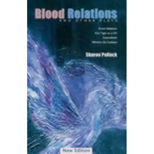 Blood Relations and Other Plays (REV Ed)