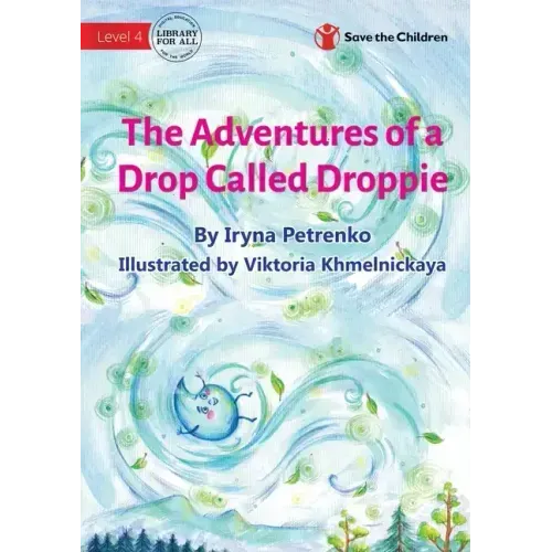 The Adventures of a Drop Called Droppie