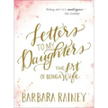 Letters to My Daughters: The Art of Being a Wife