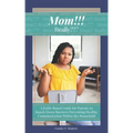 Mom!!! Really: A Faith-Based Guide for Parents to Knock Down Barriers Preventing Healthy Communication Within the Household
