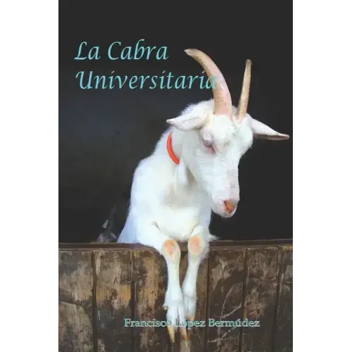 La cabra universitaria: Experiencias de vida