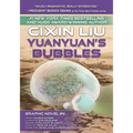 Yuanyuan's Bubbles: Cixin Liu Graphic Novels #4