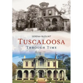 Tuscaloosa Through Time