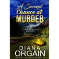 A Second Chance at Murder: (A fun suspense mystery with twists you won't see coming!)