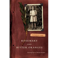 Rosemary and Bitter Oranges: Growing Up in a Tuscan Kitchen