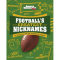 Football's Greatest Nicknames: The Refrigerator, Prime Time, Touchdown Tom, and More!