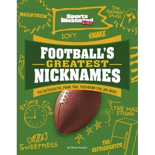 Football's Greatest Nicknames: The Refrigerator, Prime Time, Touchdown Tom, and More!
