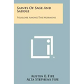 Saints of Sage and Saddle: Folklore Among the Mormons